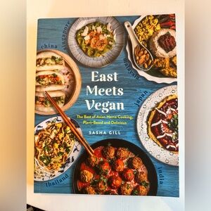 East Meets Vegan: The Best of Asian Home Cooking, Plant-Based and Delicious